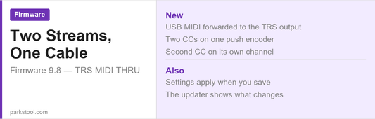 ParksTool firmware 9.8 - TRS MIDI THRU forwards USB MIDI to the TRS output